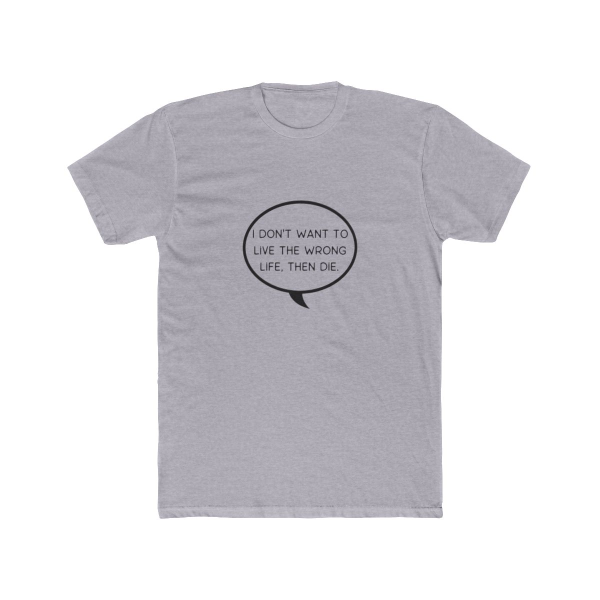 Live the wrong life, then die - Station Eleven Classic T Shirt