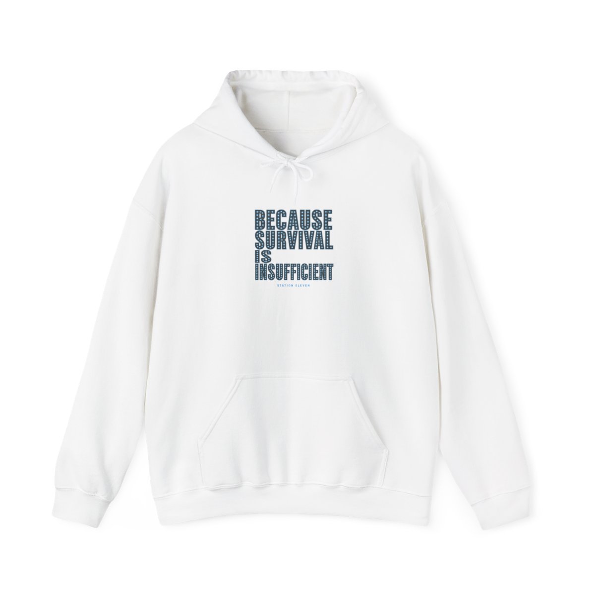 Station Eleven "Because survival is insufficient" Hoodie - Official Hoodies merchandise