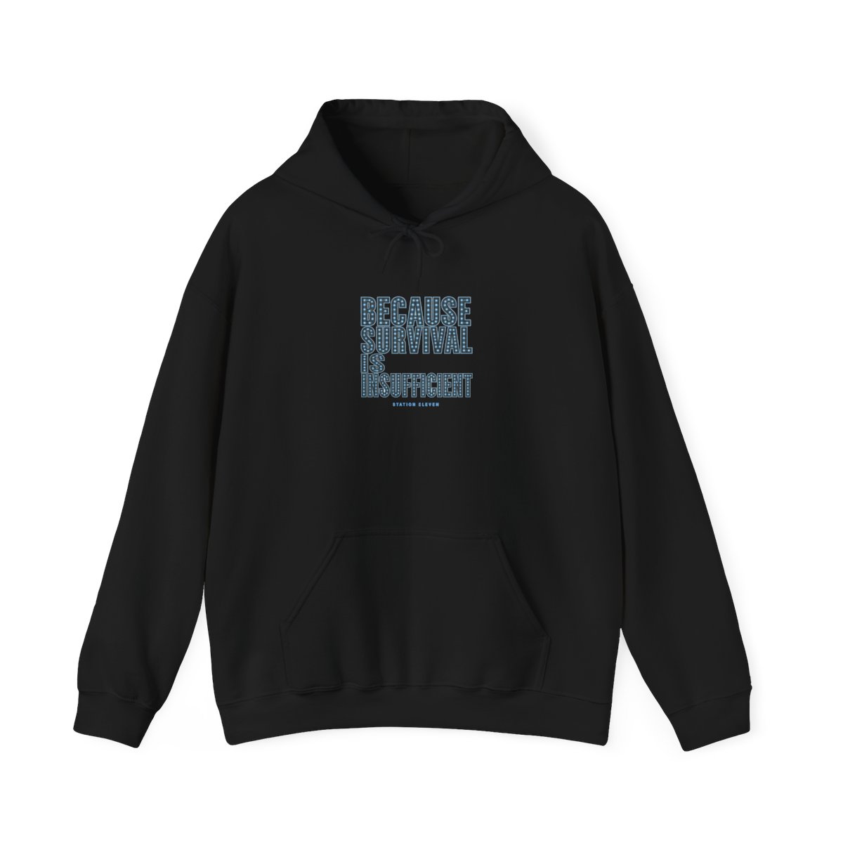 Station Eleven "Because survival is insufficient" Hoodie